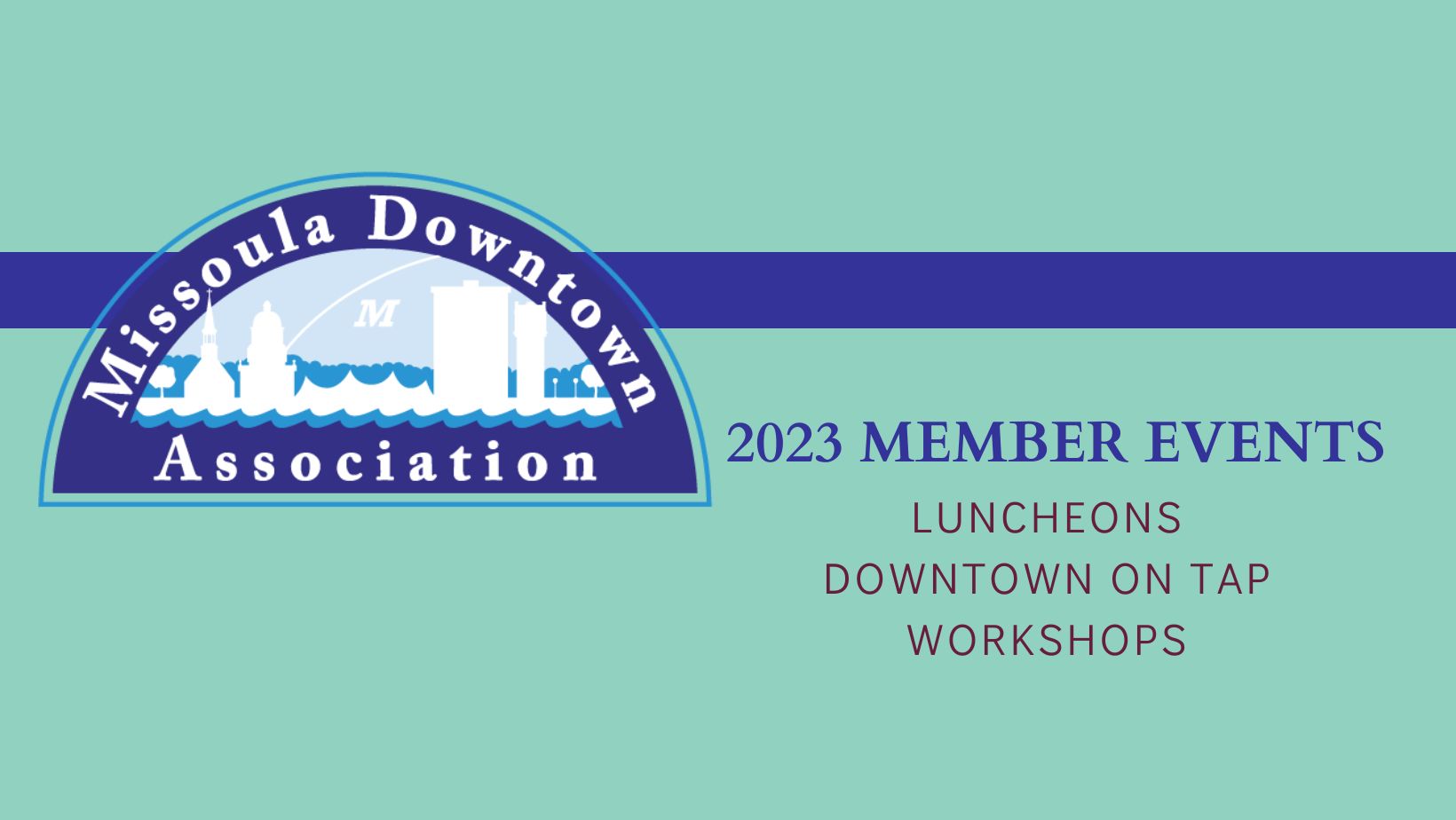 2023 Member Events - Downtown Missoula Partnership